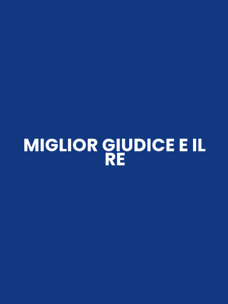 MIGLIOR GIUDICE E IL RE