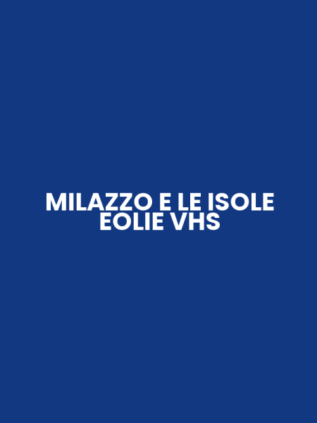 MILAZZO E LE ISOLE EOLIE VHS