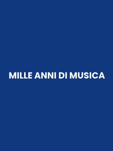 MILLE ANNI DI MUSICA