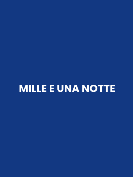 MILLE E UNA NOTTE