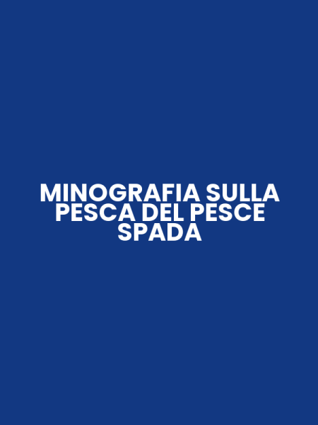 MINOGRAFIA SULLA PESCA DEL PESCE SPADA