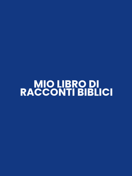 MIO LIBRO DI RACCONTI BIBLICI