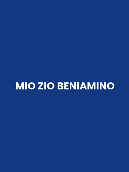 MIO ZIO BENIAMINO