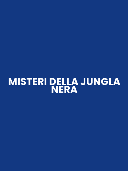 MISTERI DELLA JUNGLA NERA