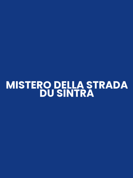 MISTERO DELLA STRADA DU SINTRA