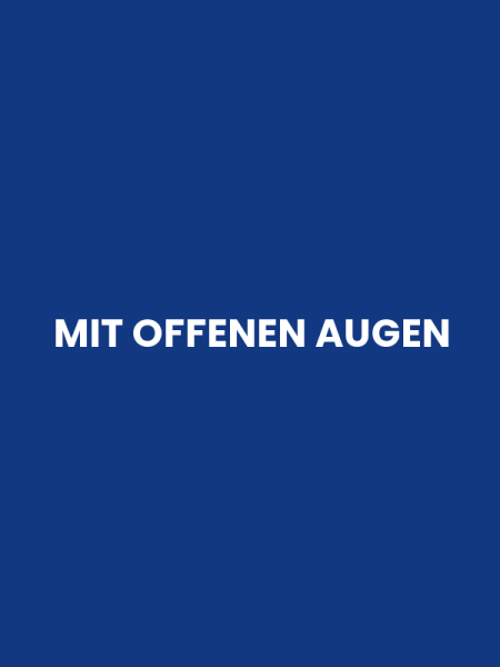 MIT OFFENEN AUGEN