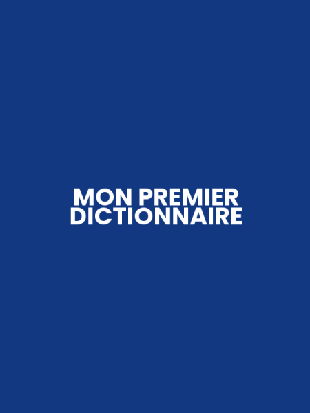 MON PREMIER DICTIONNAIRE