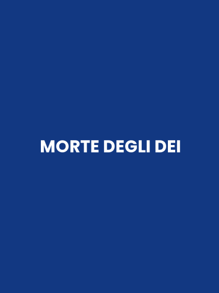 MORTE DEGLI DEI