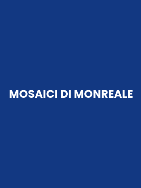 MOSAICI DI MONREALE