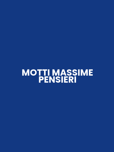 MOTTI MASSIME PENSIERI