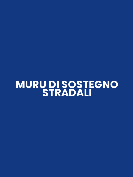 MURU DI SOSTEGNO STRADALI