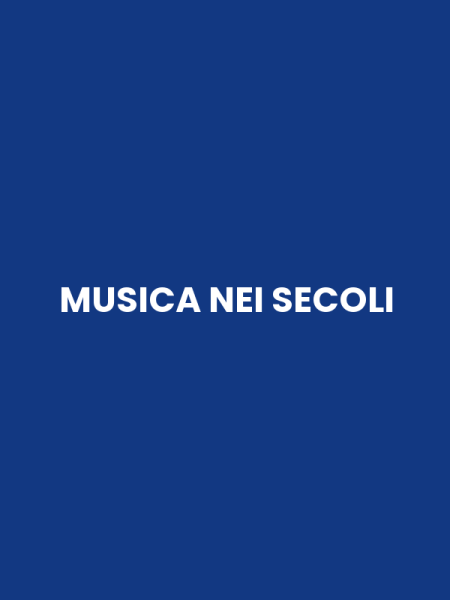 MUSICA NEI SECOLI