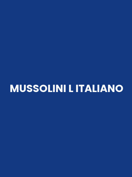 MUSSOLINI L ITALIANO