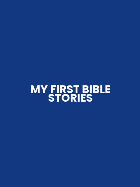 MY FIRST BIBLE STORIES
