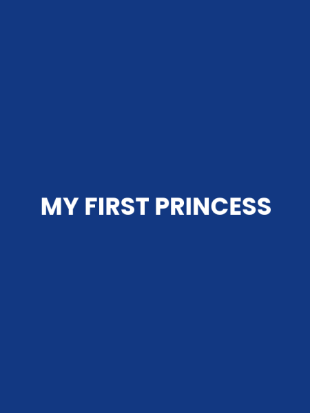 MY FIRST PRINCESS