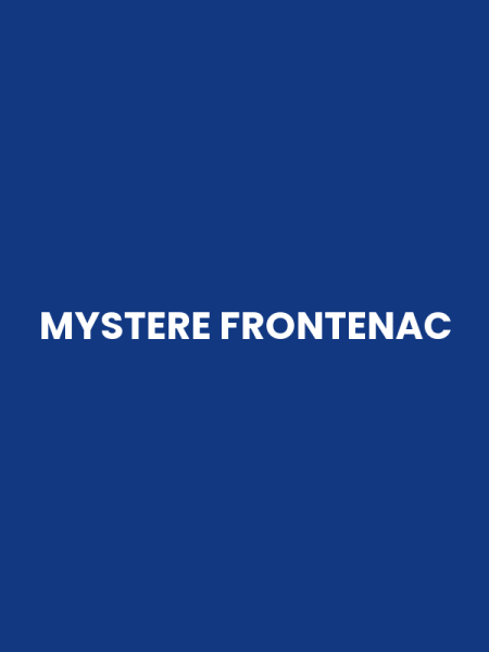 MYSTERE FRONTENAC