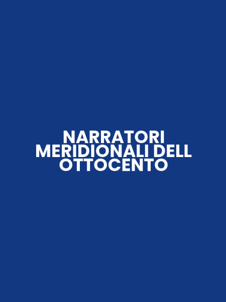 NARRATORI MERIDIONALI DELL OTTOCENTO