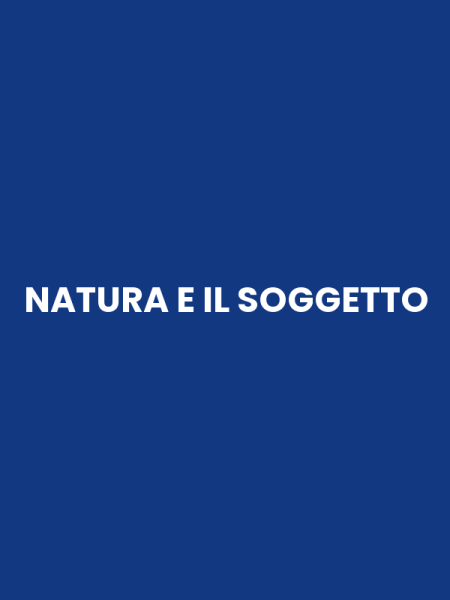 NATURA E IL SOGGETTO