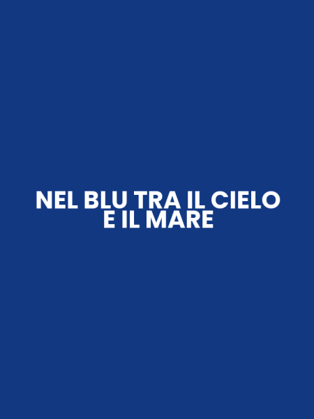 NEL BLU TRA IL CIELO E IL MARE