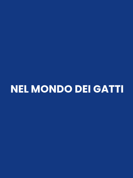 NEL MONDO DEI GATTI
