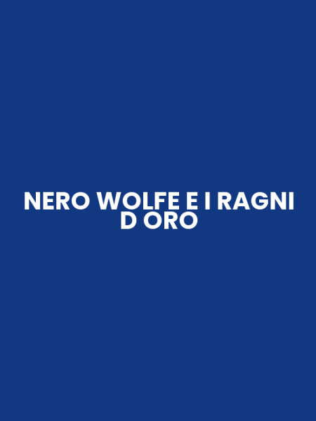 NERO WOLFE E I RAGNI D ORO