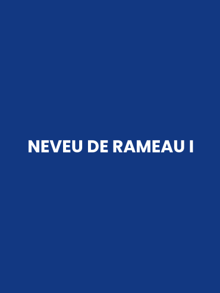 NEVEU DE RAMEAU I