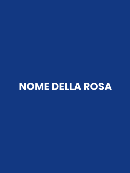 NOME DELLA ROSA