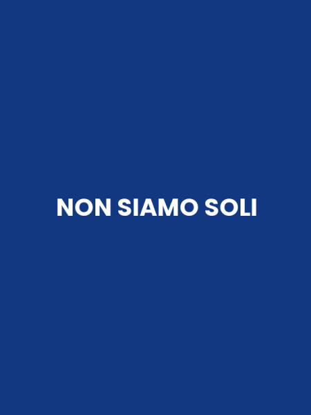 NON SIAMO SOLI