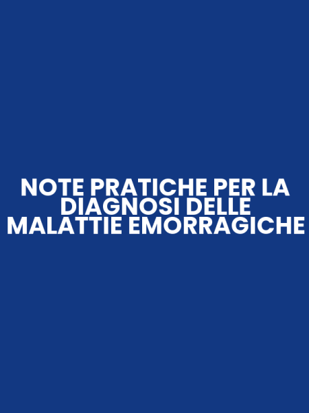 NOTE PRATICHE PER LA DIAGNOSI DELLE MALATTIE EMORRAGICHE