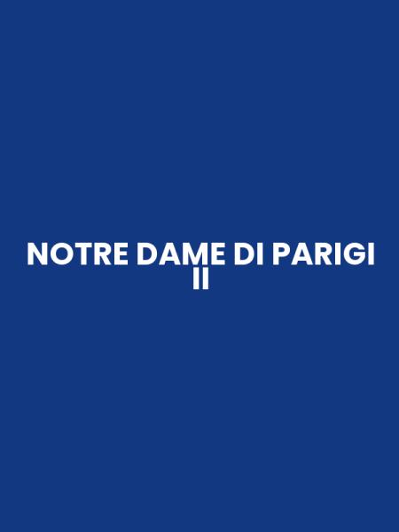 NOTRE DAME DI PARIGI II