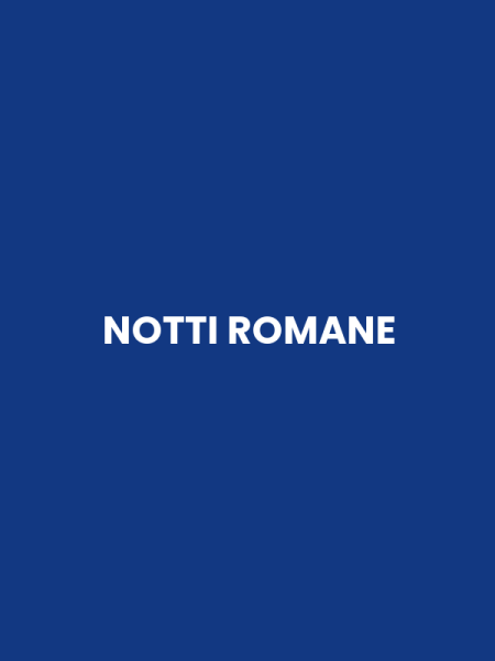 NOTTI ROMANE