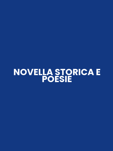 NOVELLA STORICA E POESIE