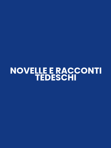 NOVELLE E RACCONTI TEDESCHI