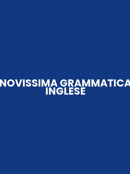 NOVISSIMA GRAMMATICA INGLESE
