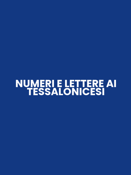NUMERI E LETTERE AI TESSALONICESI