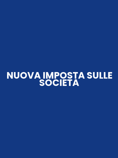 NUOVA IMPOSTA SULLE SOCIETA
