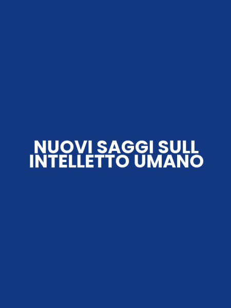 NUOVI SAGGI SULL INTELLETTO UMANO