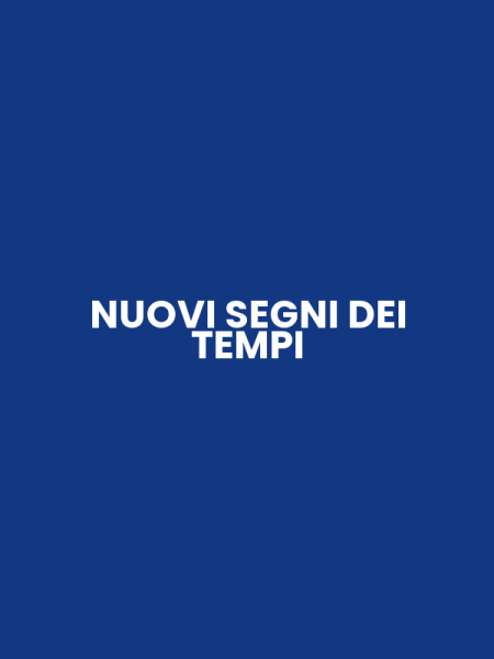 NUOVI SEGNI DEI TEMPI