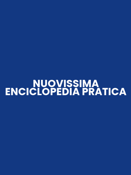NUOVISSIMA ENCICLOPEDIA PRATICA