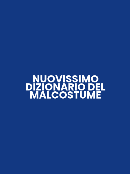 NUOVISSIMO DIZIONARIO DEL MALCOSTUME