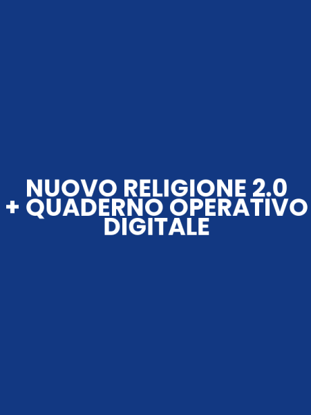 NUOVO RELIGIONE 2.0 + QUADERNO OPERATIVO DIGITALE