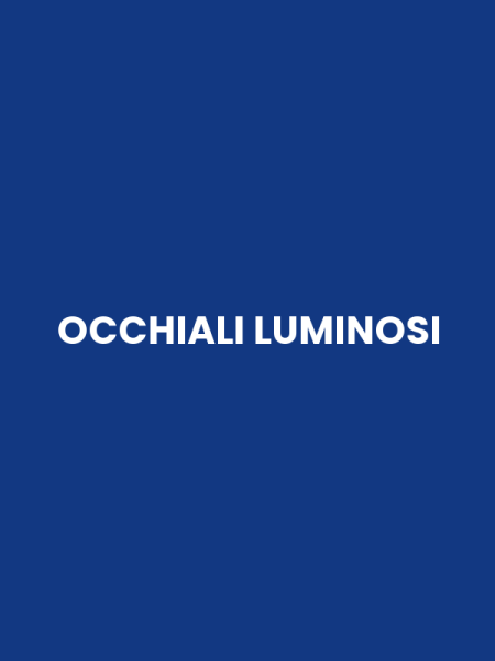 OCCHIALI LUMINOSI
