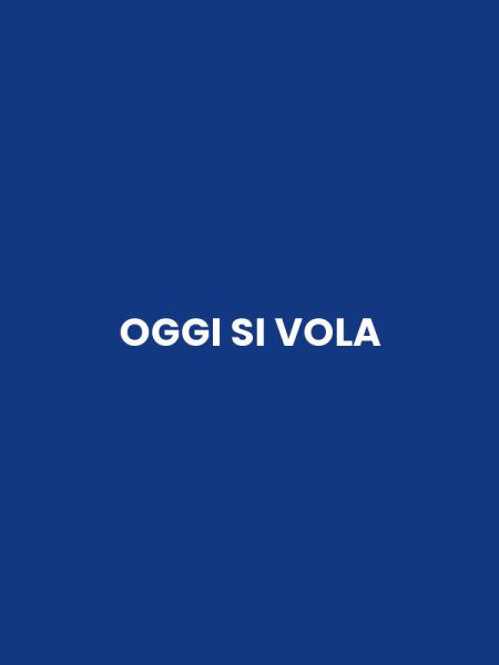 OGGI SI VOLA