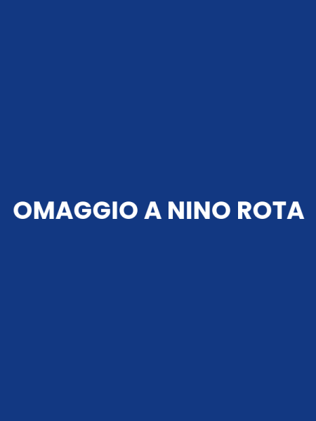 OMAGGIO A NINO ROTA