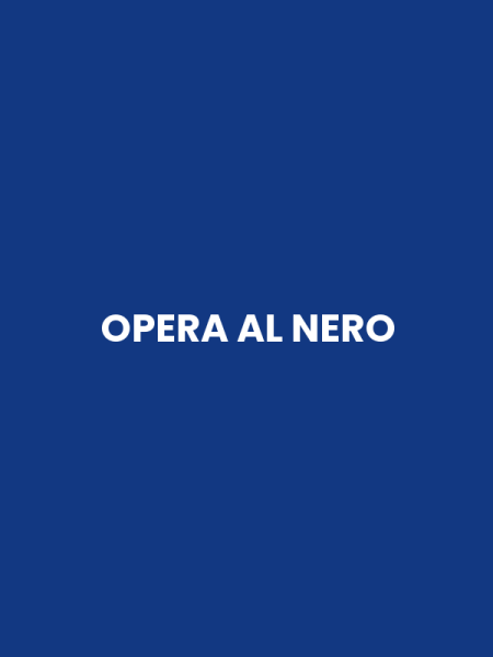 OPERA AL NERO