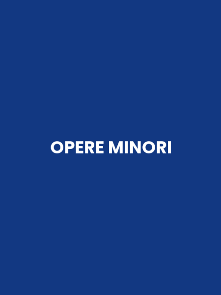 OPERE MINORI