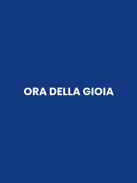 ORA DELLA GIOIA