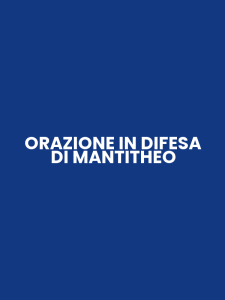 ORAZIONE IN DIFESA DI MANTITHEO