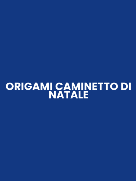 ORIGAMI CAMINETTO DI NATALE