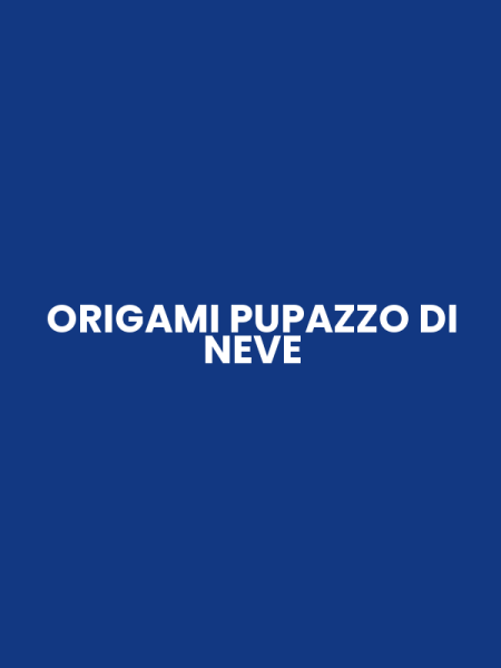 ORIGAMI PUPAZZO DI NEVE